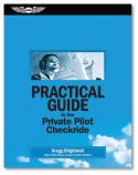 ASA Practical Guide to the Private Pilot Checkride