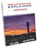 Federal Aviation Regulations Explained - Airport Edition