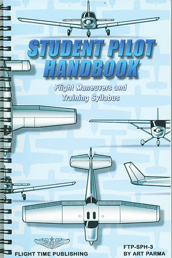 Parma Flight Maneuvers & Training Syllabus Student Pilot Handbook FTP-SPH-3 