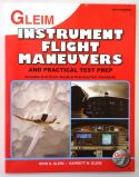 Gleim Instrument Flight Maneuvers & Practical Test Prep - 5th Edition