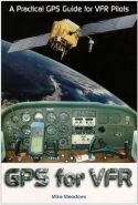 GPS for VFR: A practical GPS guide for VFR pilots