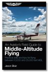 An Aviator's Field Guide to Middle-Altitude Flying by Jason Blair
