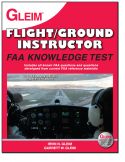 Gleim Flight Instructor Knowledge Test - 2013