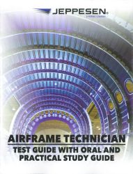 Jeppesen A&P Technician Airframe Test Guide with Oral and Practical Study Guide