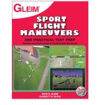Gleim Sport Pilot Flight Maneuvers & Practical Test Prep - 2nd Edition