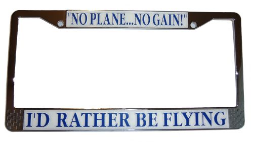 "I'd Rather Be Flying" License Plate Frame